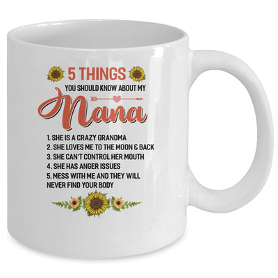 5 Things You Should Know About My Nana Mug Coffee Mug | Teecentury.com