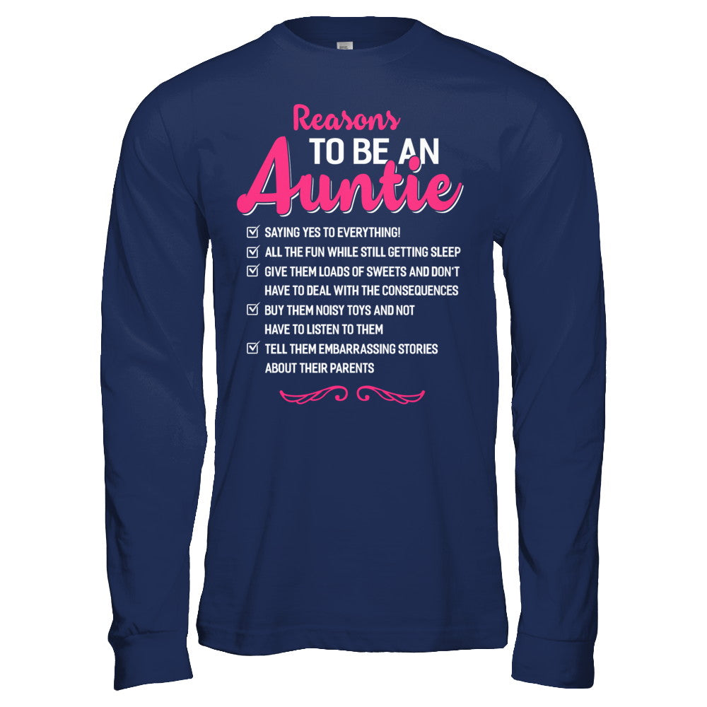 Reasons To Be An Auntie Funny Aunt Gifts T-Shirt & Hoodie | Teecentury.com