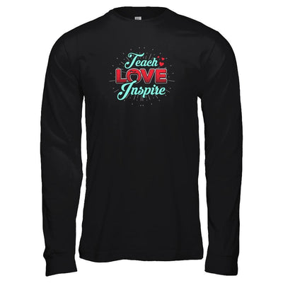 Teach Love Inspire T-Shirt & Tank Top | Teecentury.com