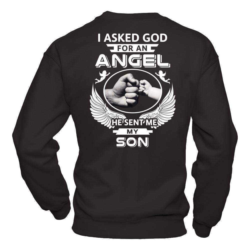 I Asked God For An Angel He Sent Me My Son T-Shirt & Hoodie | Teecentury.com