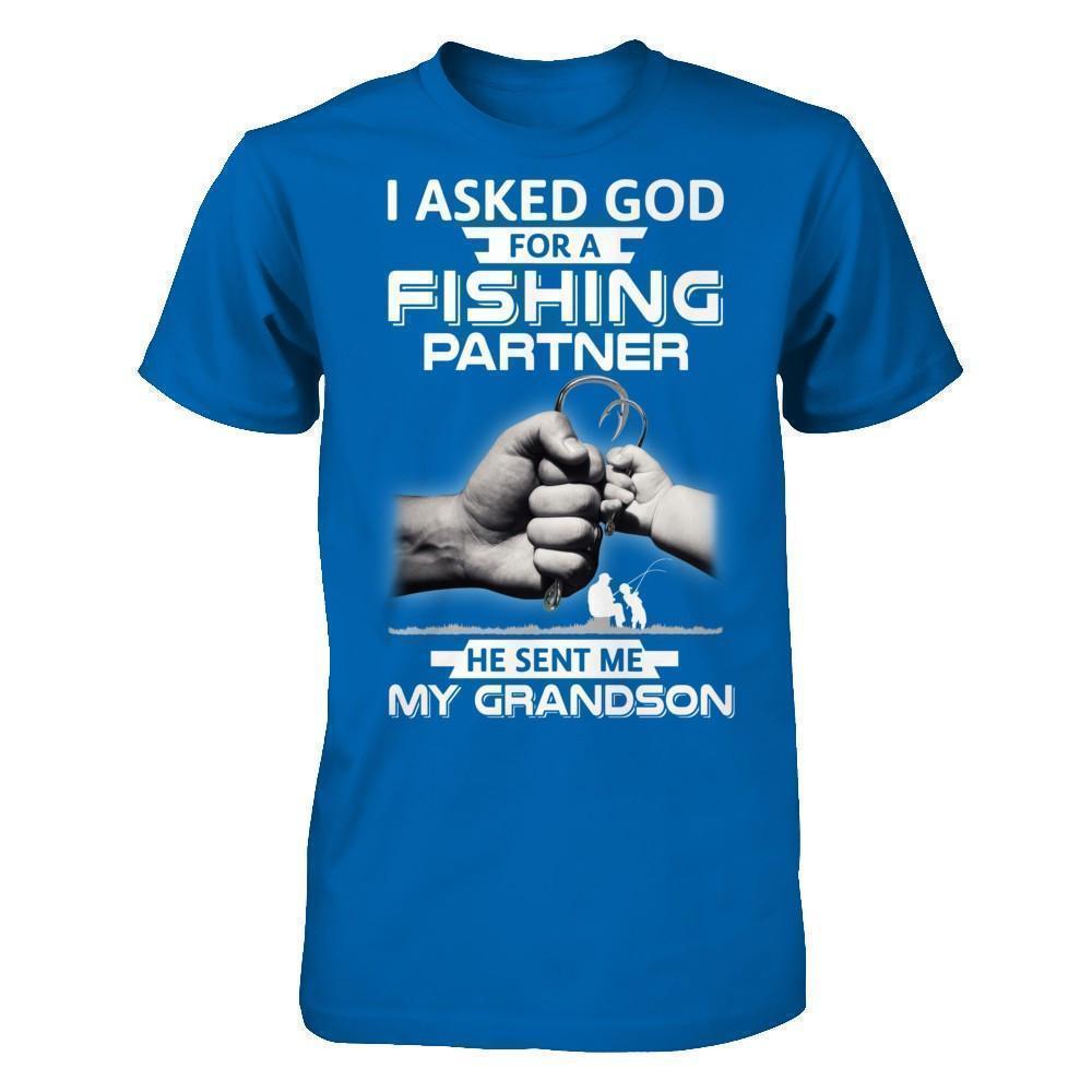 I Asked God For A Fishing Partner He Sent Me My Grandson T-Shirt & Hoodie | Teecentury.com