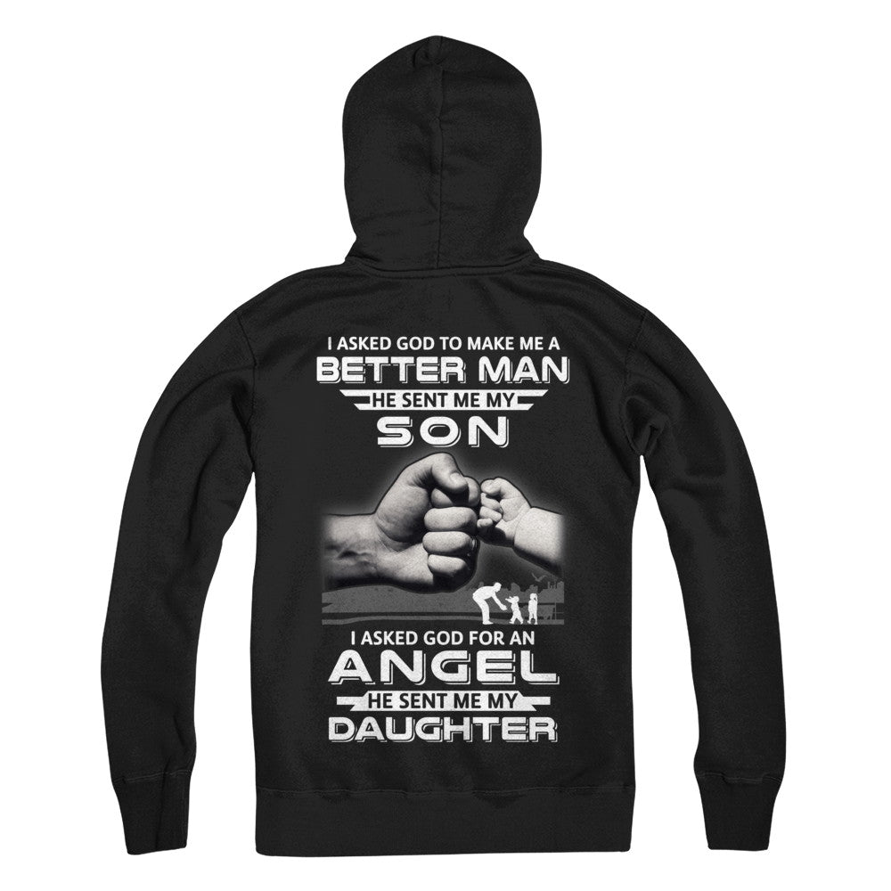 God Make Me A Better Man He Sent Me My Son & Angel Daughter T-Shirt & Hoodie | Teecentury.com
