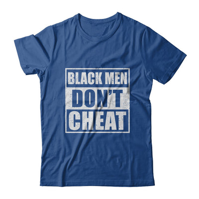 Funny Black Men Dont Cheat T-Shirt & Hoodie | Teecentury.com