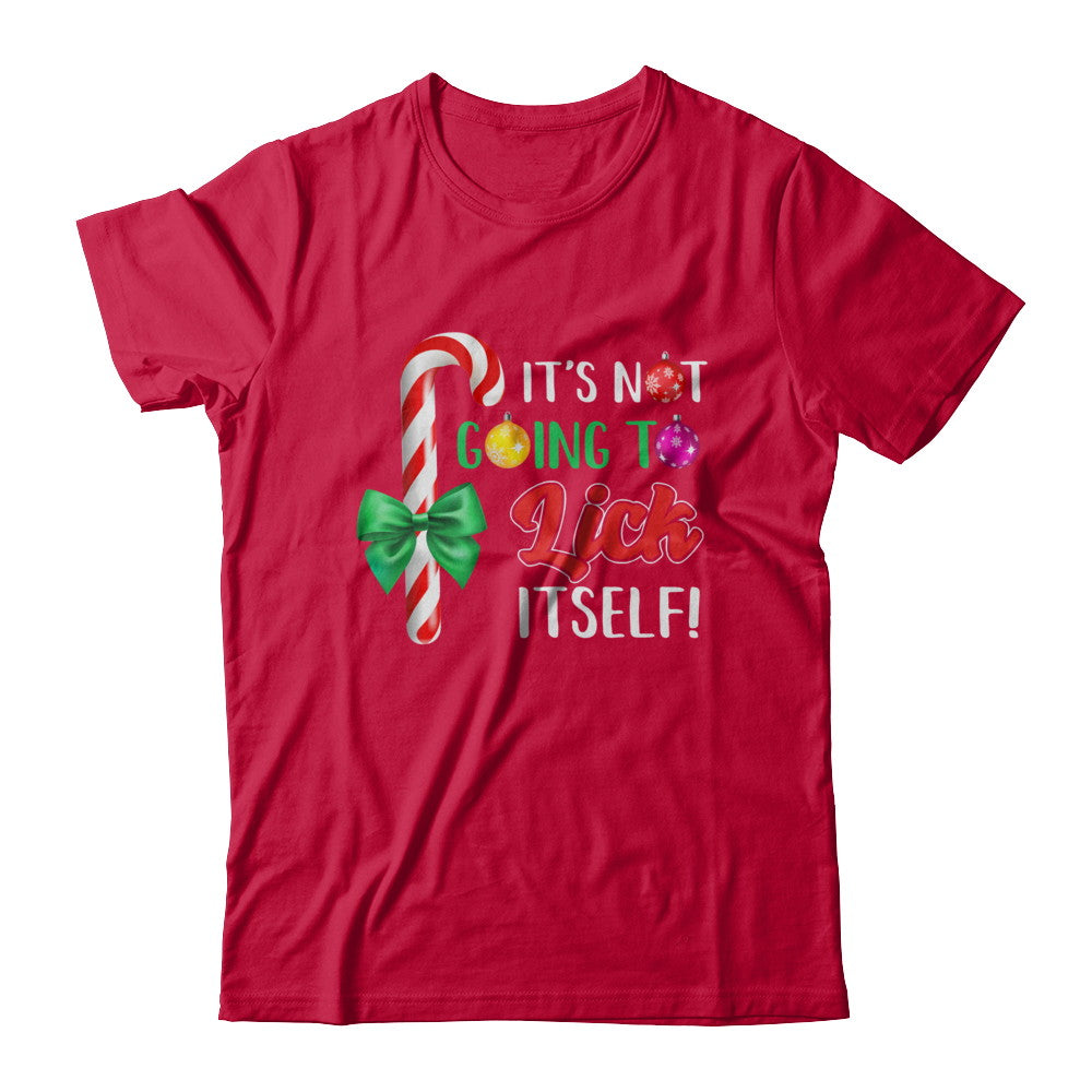 It's Not Going To Lick Itself Funny Candy Christmas T-Shirt & Sweatshirt | Teecentury.com