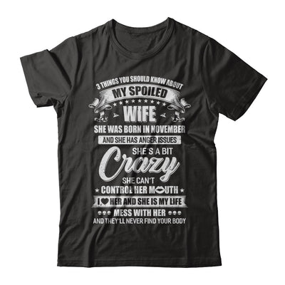 3 Things About My Spoiled Wife November Birthday Gift T-Shirt & Hoodie | Teecentury.com