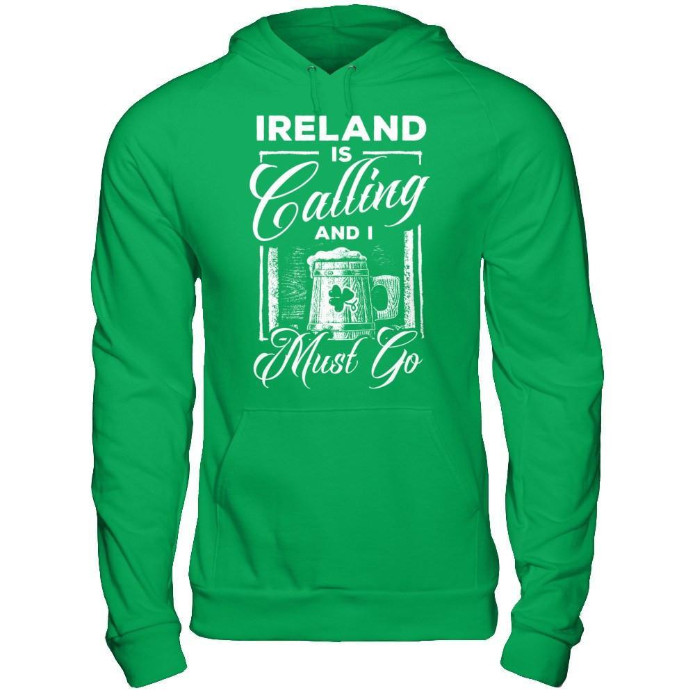 Ireland Is Calling And I Must Go T-Shirt & Hoodie | Teecentury.com