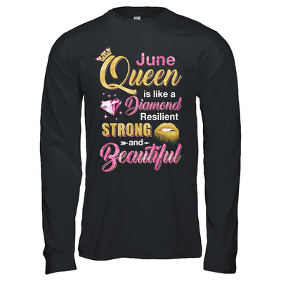 June Girls Queen Is Diamond Strong Beautiful T-Shirt & Hoodie | Teecentury.com