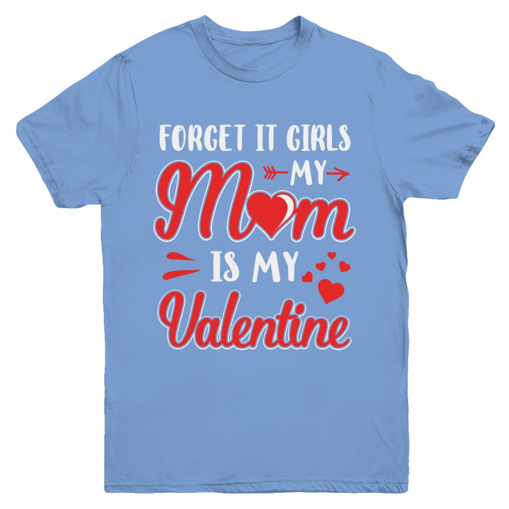 My Mom Is My Valentine For Girl Funny Valentines Day Youth Youth Shirt | Teecentury.com