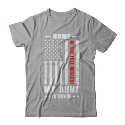 Home Of The Free Because My Aunt Is Brave Niece Nephew T-Shirt & Hoodie | Teecentury.com
