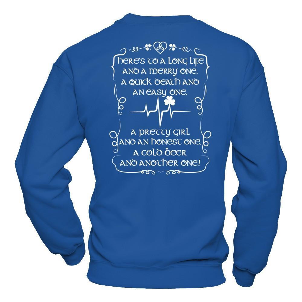 Here's To A Long Life And A Merry One A Quick Death T-Shirt & Hoodie | Teecentury.com