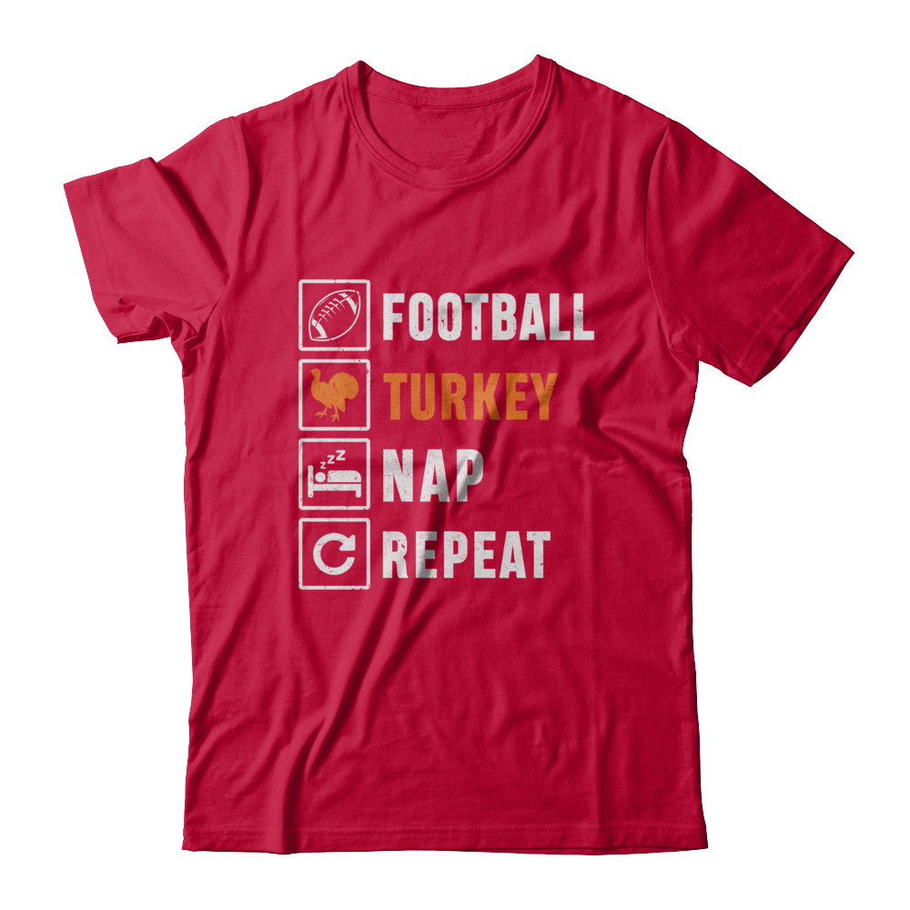 Football Turkey Nap Repeat Funny Thanksgiving Day T-Shirt & Sweatshirt | Teecentury.com