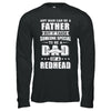 Any Man Can Be Father Speical Dad Of A Redhead Fathers Day T-Shirt & Hoodie | Teecentury.com