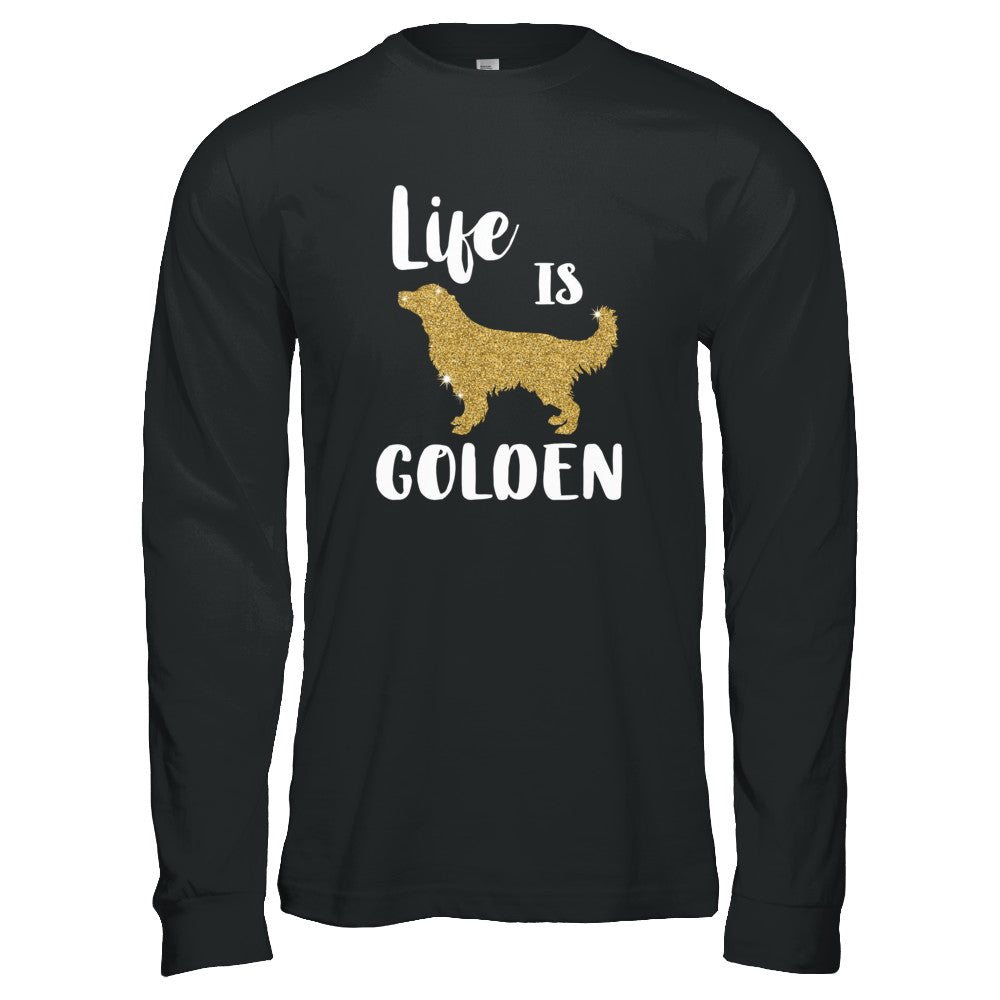 Life Is Golden Retriever T-Shirt & Tank Top | Teecentury.com