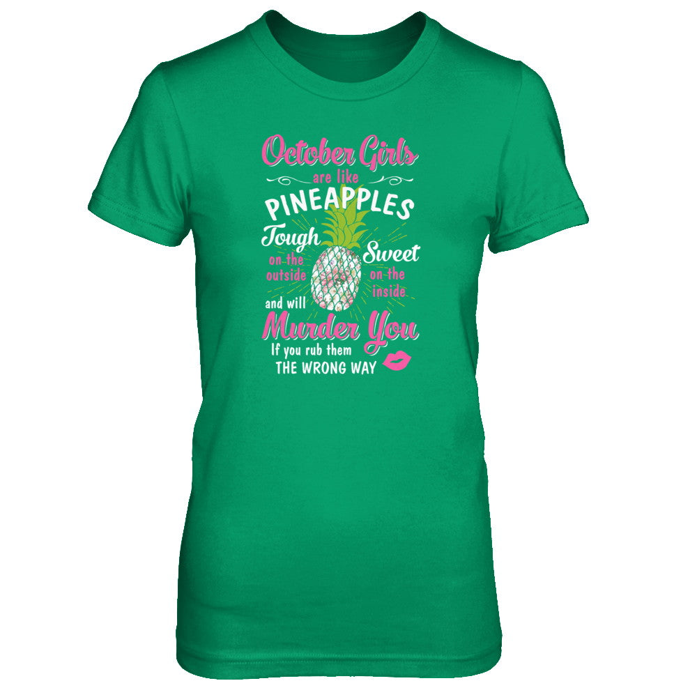 October Girls Are Like Pineapples Sweet Birthday Gift T-Shirt & Tank Top | Teecentury.com