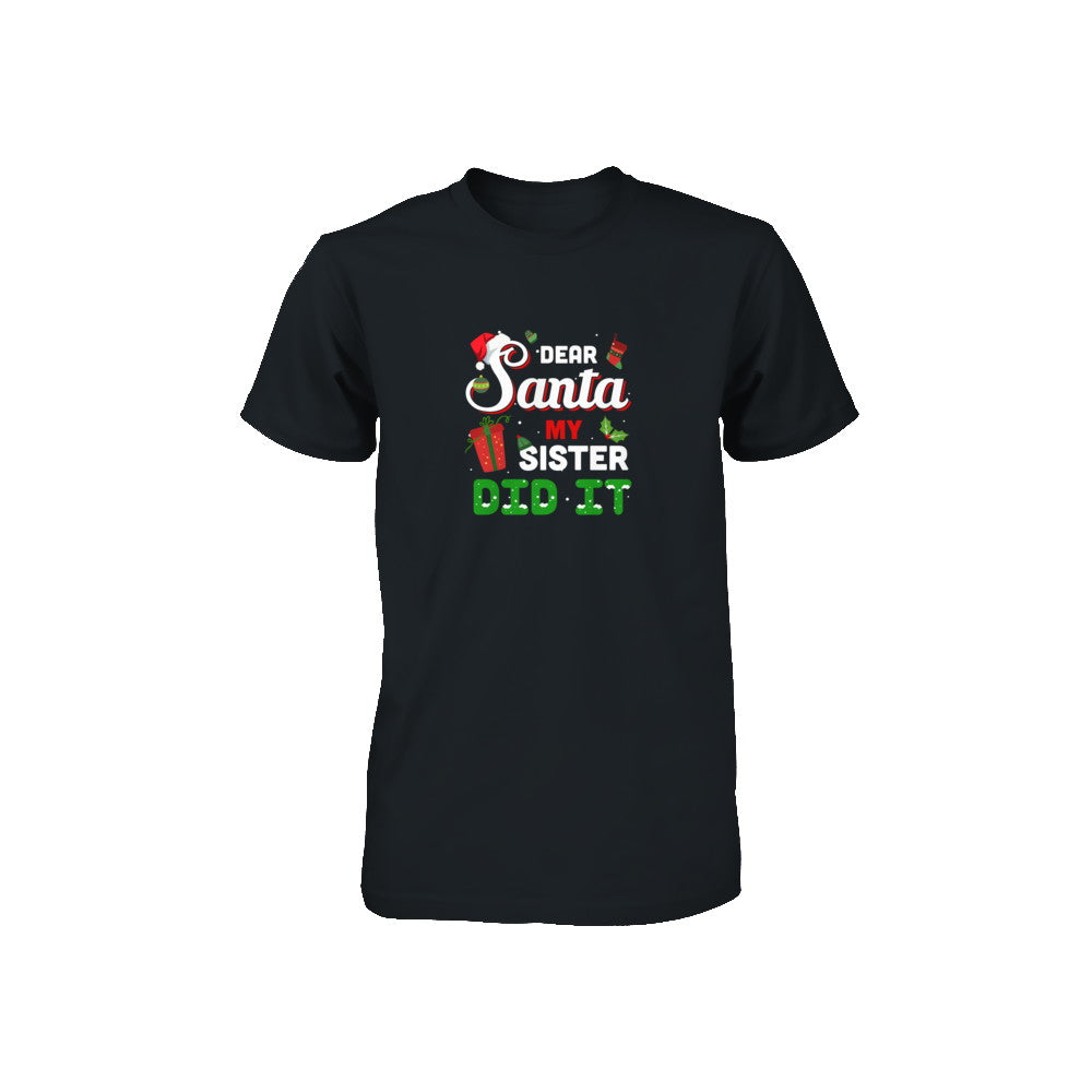 Dear Santa My Sister Did It Christmas Brother Youth T-Shirt & Sweatshirt | Teecentury.com