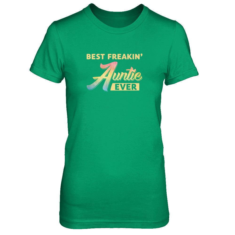 Best Freakin' Auntie Ever T-Shirt & Tank Top | Teecentury.com