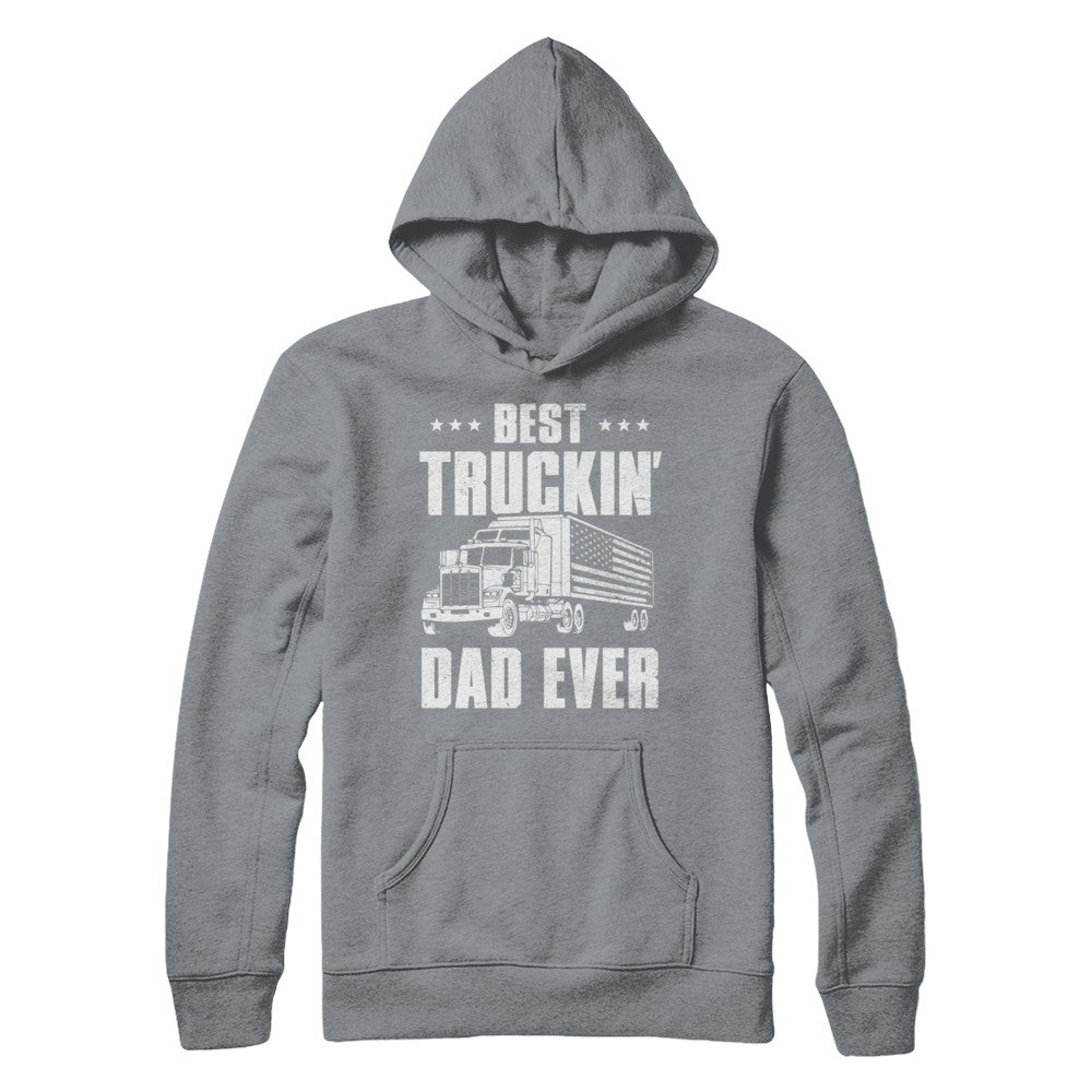 Best Truckin' Dad Ever American Flag Trucker Fathers Day T-Shirt & Hoodie | Teecentury.com