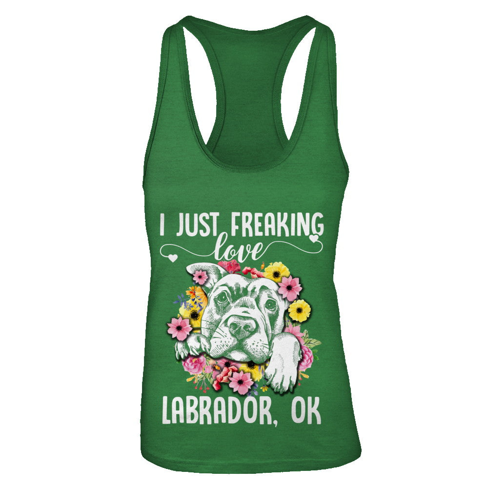 Dog I Just Freaking Love Labrador T-Shirt & Tank Top | Teecentury.com