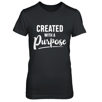 Created With A Purpose T-Shirt & Hoodie | Teecentury.com