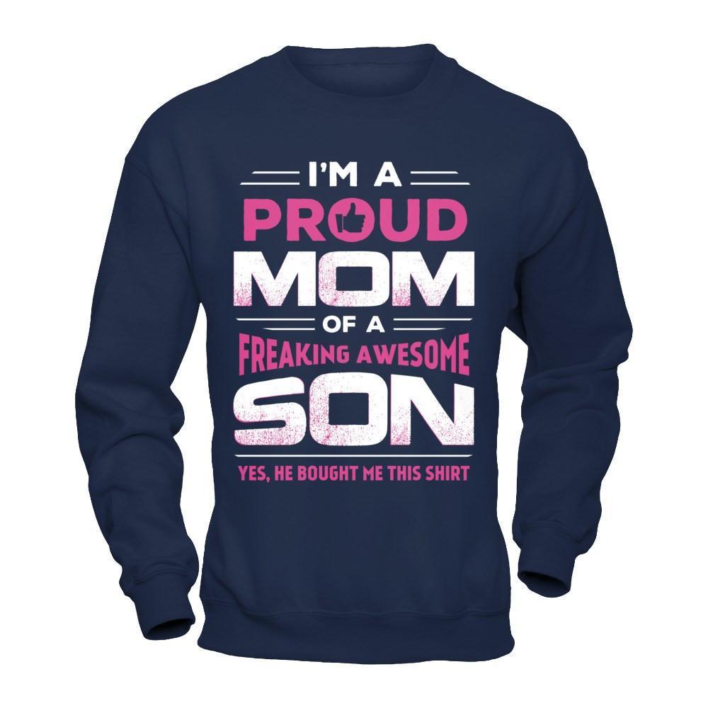 I'm A Proud Mom Of A Freaking Awesome Son T-Shirt & Hoodie | Teecentury.com