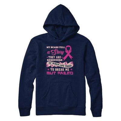 My Scars Tell A Story Breast Cancer Awareness T-Shirt & Sweatshirt | Teecentury.com