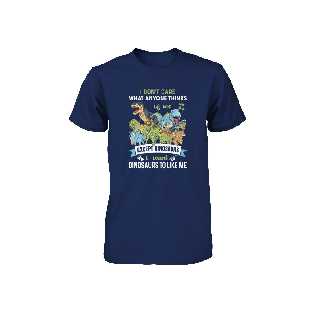 I Don't Care Except Dinosaurs Want Dinosaurs To Like Me Youth Youth Shirt | Teecentury.com