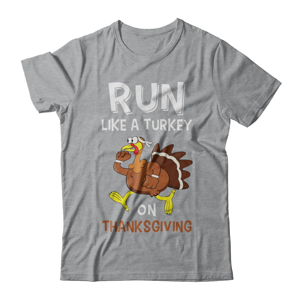 Run Like A Turkey On Thanksgiving T-Shirt & Hoodie | Teecentury.com