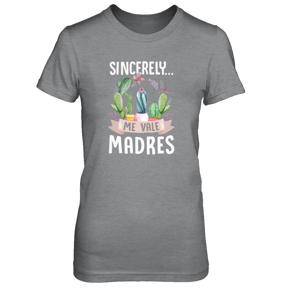 Sincerely Me Vale Madres Cactus T-Shirt & Tank Top | Teecentury.com