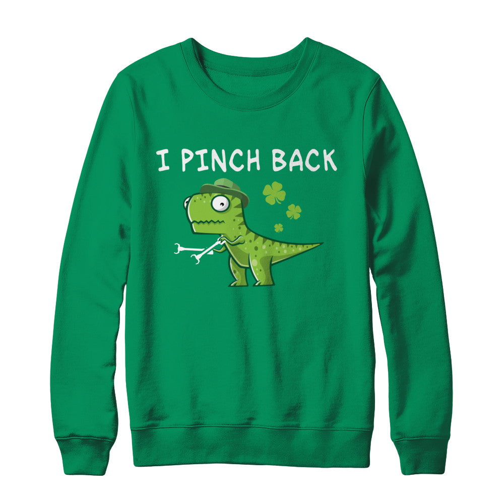I Pinch Back Dinosaur T-Rex St Patrick's Day T-Shirt & Hoodie | Teecentury.com