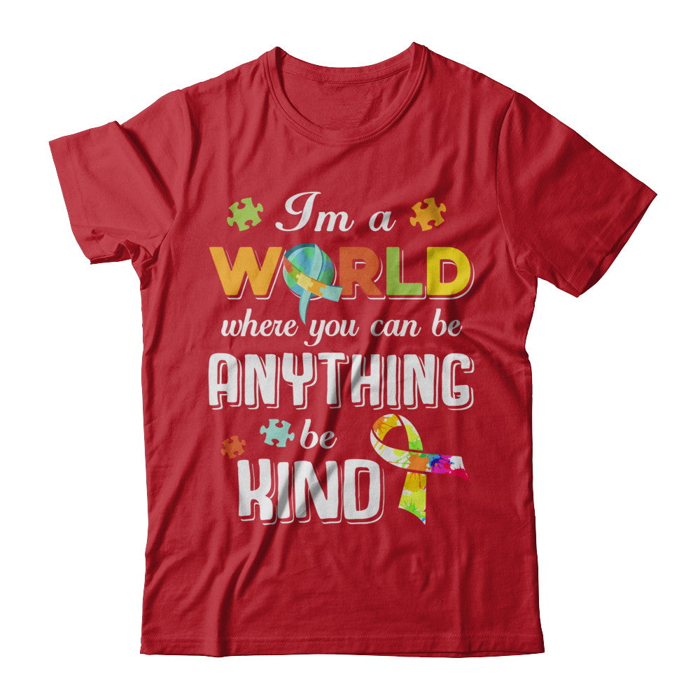 In A World Where You Can Be Anything Be Kind Autism T-Shirt & Hoodie | Teecentury.com