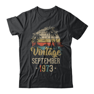 Retro Classic Vintage September 1973 49th Birthday Gift T-Shirt & Hoodie | Teecentury.com