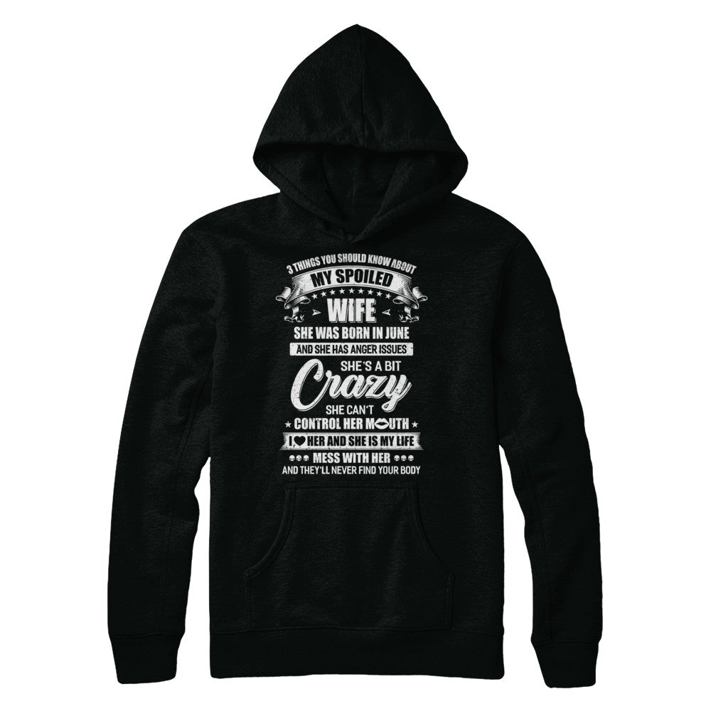 3 Things About My Spoiled Wife June Birthday Gift T-Shirt & Hoodie | Teecentury.com