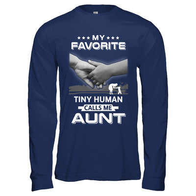 My Favorite Tiny Human Calls Me Aunt T-Shirt & Hoodie | Teecentury.com