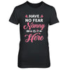 Have No Fear Nanny Is Here Mother's Day Gift T-Shirt & Hoodie | Teecentury.com