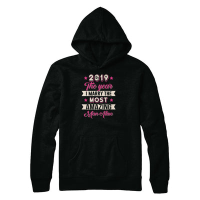 2019 The Year I Marry The Most Amazing Man Alive T-Shirt & Tank Top | Teecentury.com