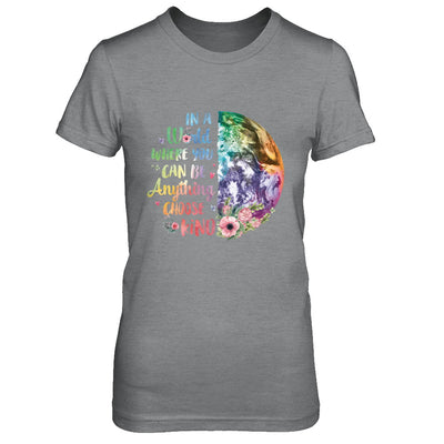 Earth In A World Where You Can Be Anything Be Kind T-Shirt & Hoodie | Teecentury.com