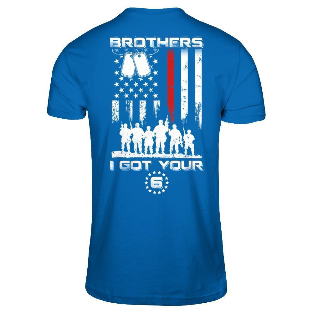 Brothers I Got Your Six Veteran T-Shirt & Hoodie | Teecentury.com