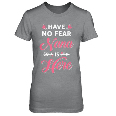 Have No Fear Nana Is Here Mother's Day Gift T-Shirt & Hoodie | Teecentury.com