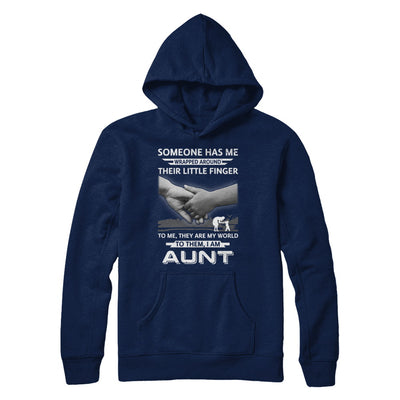 Someone Has Me Wrapped Around Their Little Finger Aunt T-Shirt & Hoodie | Teecentury.com