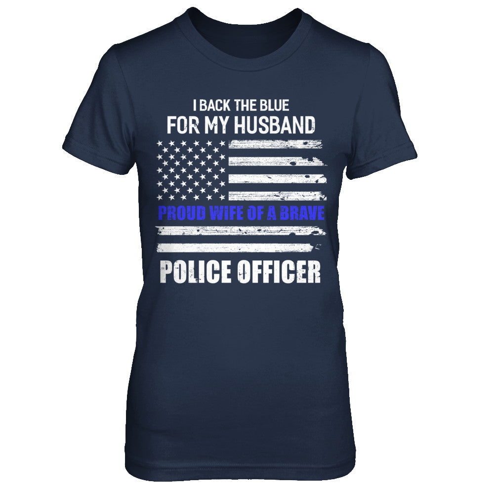 I Back The Blue For My Husband Proud Wife Police Officer T-Shirt & Hoodie | Teecentury.com