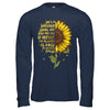 She's A Sunflower Strong And Bold And True To Herself T-Shirt & Hoodie | Teecentury.com