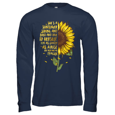 She's A Sunflower Strong And Bold And True To Herself T-Shirt & Hoodie | Teecentury.com