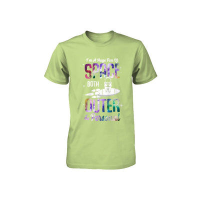 I'm A Huge Fan Of Space Both Outer And Personal Youth Youth Shirt | Teecentury.com