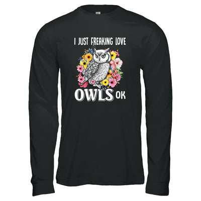 I Just Freaking Love Owls T-Shirt & Tank Top | Teecentury.com