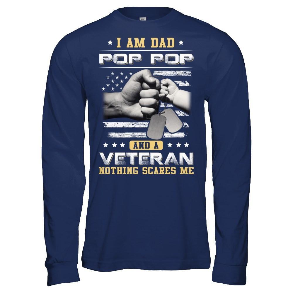 I'm A Dad Pop Pop And A Veteran Nothing Scares Me T-Shirt & Hoodie | Teecentury.com