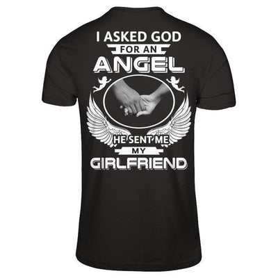 I Asked God For An Angel He Sent Me My Girlfriend T-Shirt & Hoodie | Teecentury.com