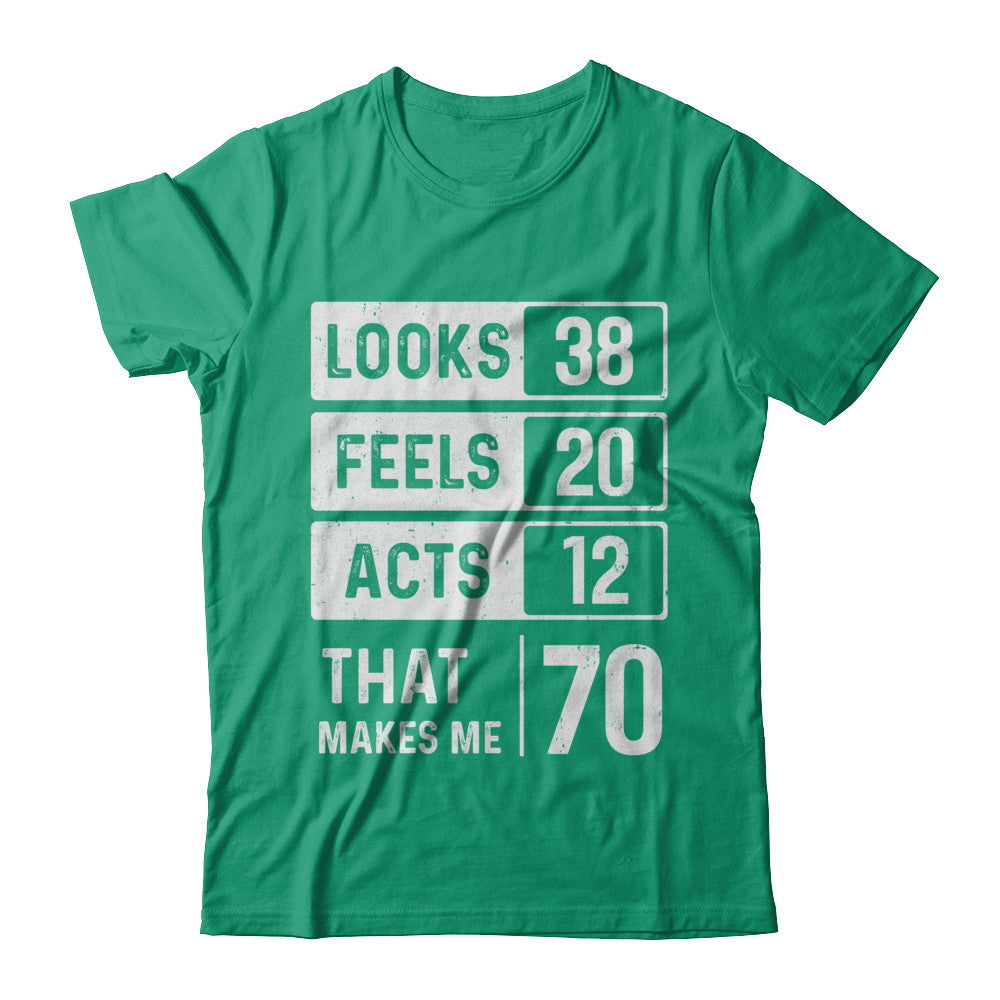 1952 70th Years Old Birthday Looks Feels Acts Make Me 70th T-Shirt & Hoodie | Teecentury.com