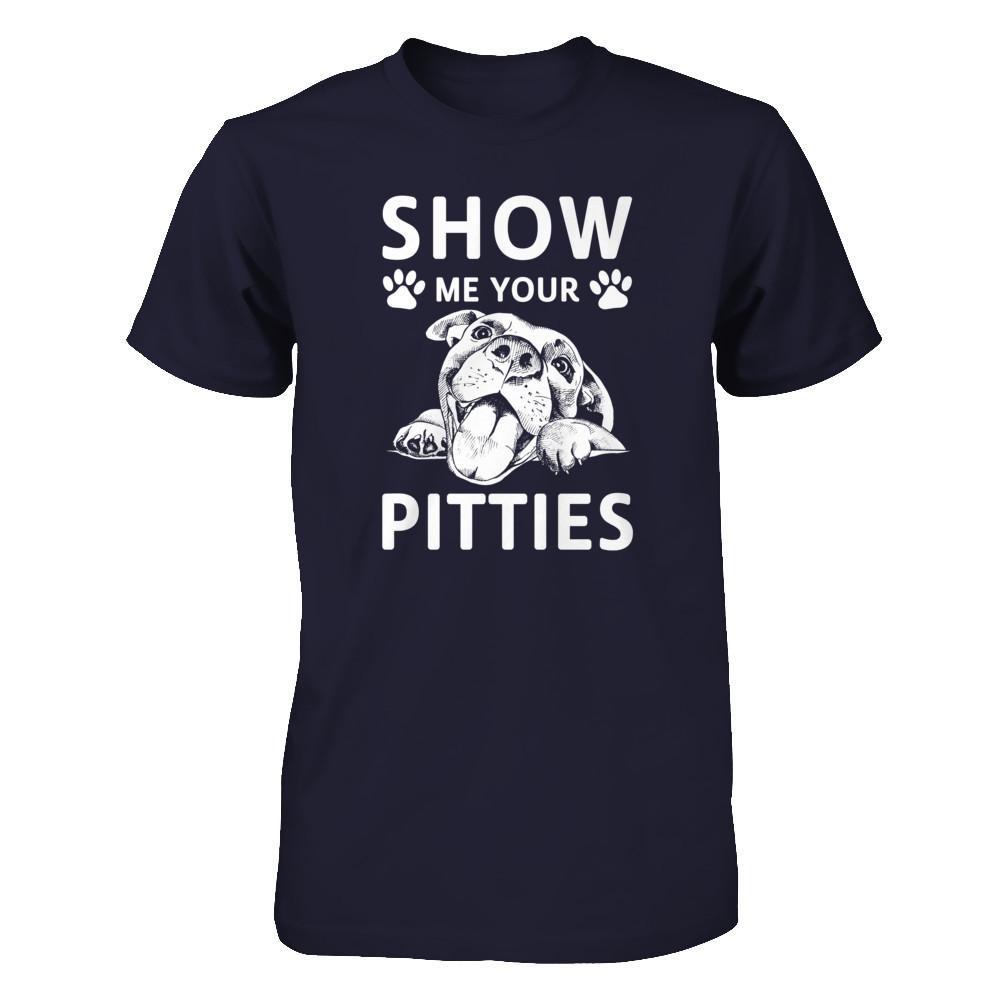 Show Me Your Pitties Pitbull Lover Gift Dog T-Shirt & Tank Top | Teecentury.com