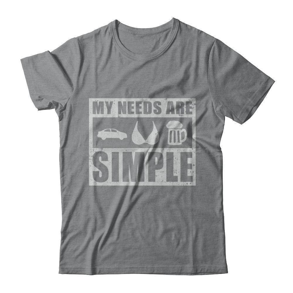 My Needs Are Simple Car Boobs Beer T-Shirt & Hoodie | Teecentury.com