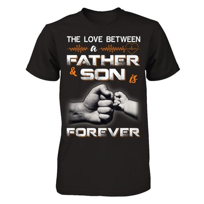 The Love Between A Father and Son Is Forever T-Shirt & Hoodie | Teecentury.com